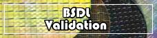 - TAP Reset (both hard with /TRST and soft)

- EXTEST Pin Test (per I/O pin)

- Instruction Register (IR) Capture Test

- Bypass Register (BYP) Test

- Boundary-Scan Register (BSR) Length Check 

- IDCODE Reading Verification 

- USERCODE Check (if applicable)